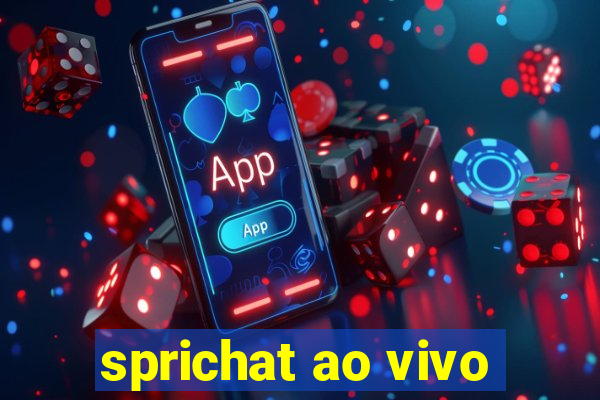 sprichat ao vivo